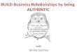 Build Business Relationships by Being Authentic