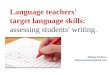 Language Teachers' Target Language (LTTL): Assessing Student Writing