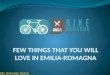 Few things that you will love in emilia romagna