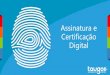 Assinatura Digital - Certificar DOC com Taugor GED