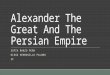 Alexander the great and the persian empire