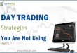 Day Trading Strategies You Aren’t Using Part 2