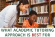 What Academic Tutoring Approach is Best for Kids?