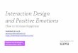 Interaction Design and Positive Emotions: How to increase happiness