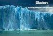 Cesar melendez Glaciers PPT