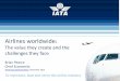 Airlines Worldwide: The value they create and The challenges they create