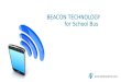 Beacon Technology for School bus
