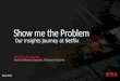 Show me the problem- Our insights journey at Netflix