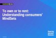 Kantar media - To own or to rent: Understanding consumers' MindSets