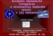 Peter Gonda | Európska ekonomická integrácia a alternatívy budúceho vývoja v jej kontexte