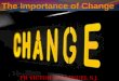 Change IN LIFE