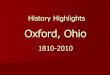 Oxford, Ohio History Highlights 1810-2010