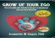 Grow Up Your Ego: Ten Scientifically Validated Stages to Emotional and Spiritual Maturity