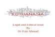 Euthanasia ethical and legal issue