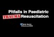 Pitfalls in paediatric trauma resuscitation