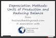 Depreciation methods; units of production and reducing balance