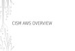 CISM AWS Overview (Sanitized)