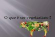 Trabalho Sobre O Vegetarianismo