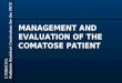 Management and Evaluation of the Comatose Patient