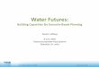 Water Futures: Building Capacities for Scenario-Based Planning