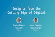 Insights from the Cutting Edge of Digital - Stephen DiMarco and George Pappachen