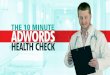 10 Minute Google AdWords Health Check (Quick Audit)