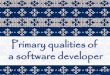 Primary qualities of a software developer