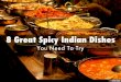 8 Great Spicy Indian Dishes