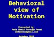 Behavioral view of motivation