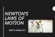 Unit 6, Lesson 5 - Newton's Laws of Motion