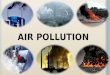 Air pollution : causes, effects and solutions of air pollution