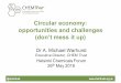 Circular economy: opportunities and challenges (don't mess it up)