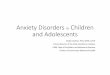 Anxiety Disorders in Children and Adolescents - ihs.gov