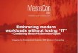 Embracing modern workloads without losing “IT” - Combining Mesos 