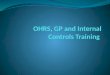 OHRS, GP and Internal Controls Training - Generic