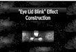 Construction for 'Eye Blink' Effect