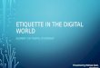 Etiquette in the Digital World