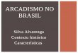 Arcadismo no Brasil e Silva Alvarenga