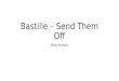 Bastille – send them off
