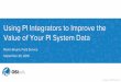 Using the PI Integrators to Improve the Value of your PI data