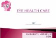 Eye health care, ELIZABETH JOSEPH K