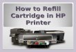 How to Refill Cartridge in Hp Printer