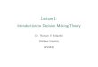 Lecture 1: [+12pt]Introduction to Decision Making Theory