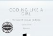 Coding like a girl - DjangoCon