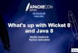 Whats up with wicket 8 and java 8