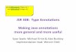 JSR 308: Type Annotations Making Java annotations more general 