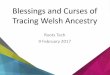 Blessings and curses of tracing welsh ancestry