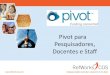 Proquest - Pivot para Pesquisadores, Docentes e Staff