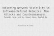 Poisoning Network Visibility in Software-Defined Networks: New 