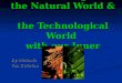 Balancing the Natural World and the Technological World with our Inner World